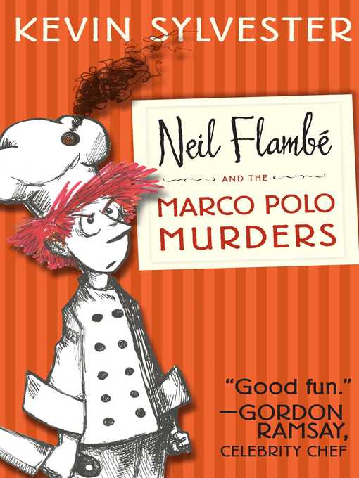 Title details for Neil Flambé and the Marco Polo Murders by Kevin Sylvester - Wait list